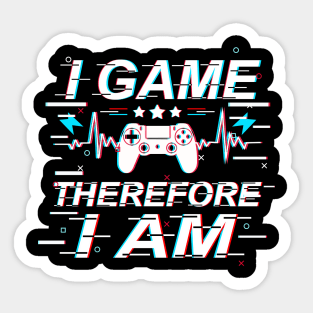 I Game Therefore I Am Sticker